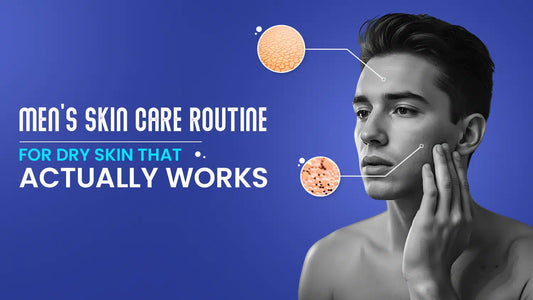 Skin care routine for dry skin